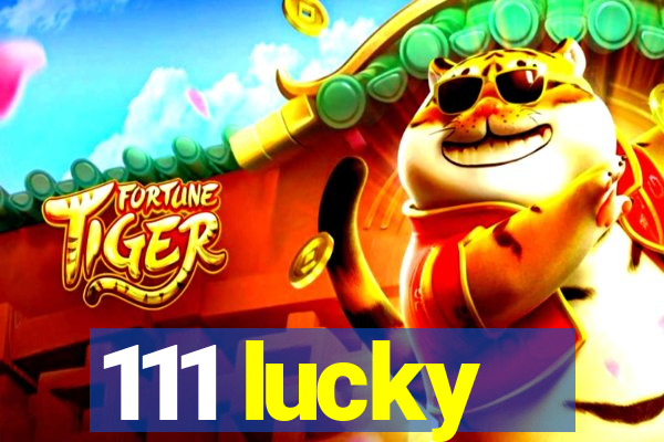 111 lucky